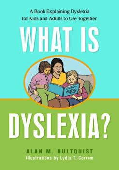 Paperback What Is Dyslexia?: A Book Explaining Dyslexia for Kids and Adults to Use Together Book