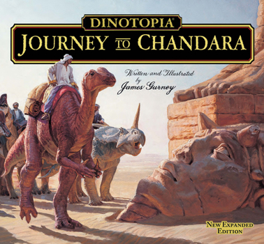 Dinotopia: Journey to Chandara - Book #4 of the Dinotopia: Main