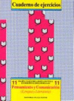 Pensamiento y Comunicacion 11: Cuaderno de Ejercicios (Lengua y Literatura)