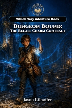 Paperback Dungeon Bound: The Recall Charm Contract: Which-Way Adventure Book