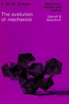 Hardcover The Evolution of Mechanics: Original Title: l'?volution de la M?canique (1903) Book