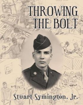 Paperback Throwing the Bolt: A World War 2 memoir Book