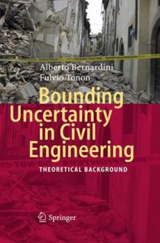 Hardcover Bounding Uncertainty in Civil Engineering: Theoretical Background Book