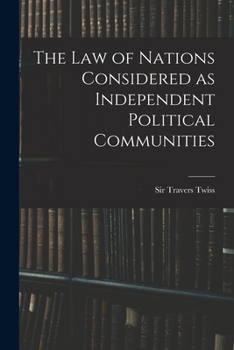 Paperback The Law of Nations Considered as Independent Political Communities Book