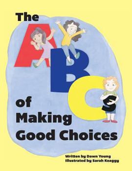 Paperback The ABCs of Making Good Choices Book