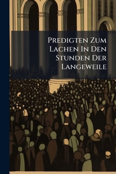 Paperback Predigten Zum Lachen In Den Stunden Der Langeweile Book