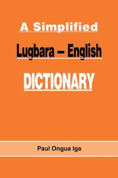 Paperback A Simplified Lugbara-English Dictionary Book