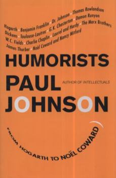 Hardcover Humorists: From Hogarth to Noel Coward Book