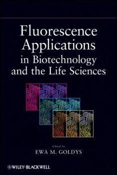 Hardcover Fluorescence Applications in Biotechnology and Life Sciences Book