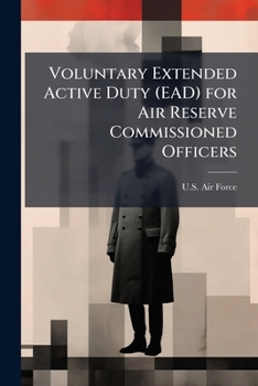 Paperback Voluntary Extended Active Duty (EAD) for Air Reserve Commissioned Officers Book