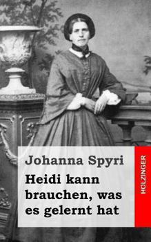 Paperback Heidi kann brauchen, was es gelernt hat [German] Book