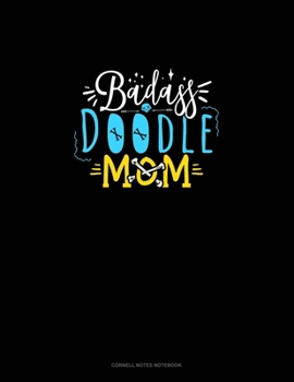 Badass Doodle Mom: Cornell Notes Notebook
