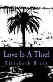 Paperback Love Is A Thief Book