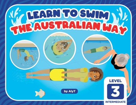 Paperback Learn To Swim The Australian Way Level 3: Intermediate Book