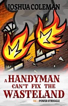 Paperback A Handyman Can't Fix The Wasteland Vol. 2: Power Struggle (Dark Comedy Light Novel) Book