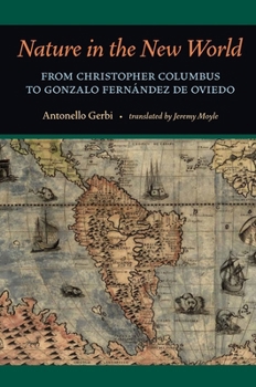 Nature in the New World: From Christopher Columbus to Gonzalo Fernandez De Oviedo