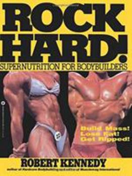 Paperback Rock Hard!: Supernutrition for Bodybuilders Book