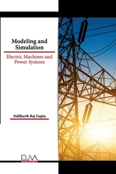 Paperback Modeling and Simulation: Electric Machines and Power Systems Book