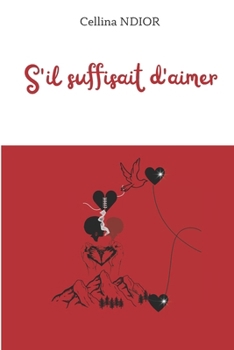 Paperback S'il suffisait d'aimer [French] Book