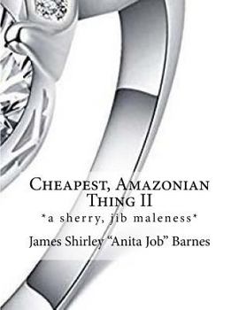 Paperback Cheapest, Amazonian Thing II: *a sherry, jib maleness* Book