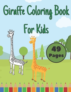 Paperback Giraffe Coloring Book For Kids: Cute Beautiful Giraffes Lovers Designs for Children Funny Christmas Gift Book