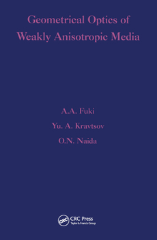 Paperback Geometrical Optics of Weakly Anisotropic Media Book