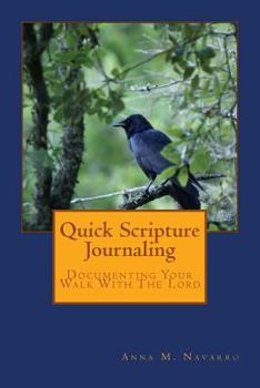 Paperback Quick Scripture Journaling: Documenting Your Walk with the Lord Book