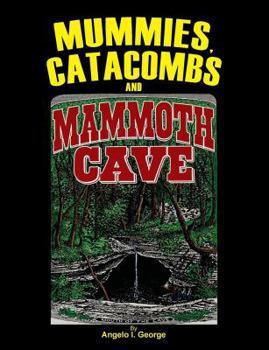Paperback Mummies, Catacombs and Mammoth Cave Book