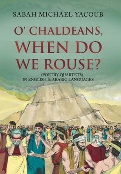 Hardcover O' Chaldeans, When Do We Rouse? Book