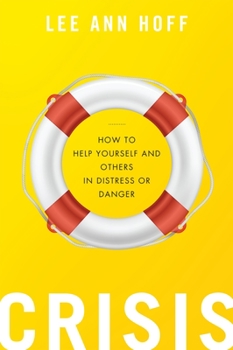 Paperback Crisis: How to Help Yourself and Others in Distress or Danger Book