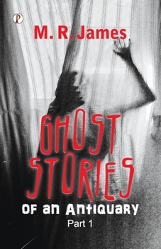 Paperback Ghost Stories of an Antiquary Part 1 Book