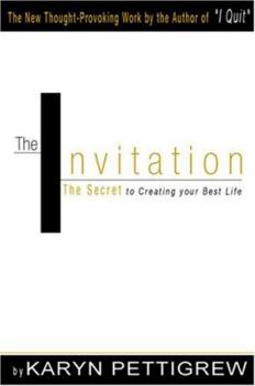 Paperback The Invitation: The Secret to Creating Your Best Life Book