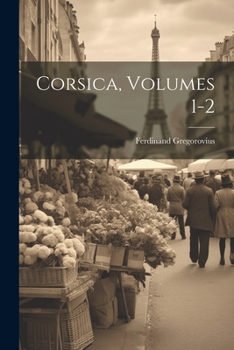 Paperback Corsica, Volumes 1-2 Book