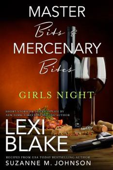 Paperback Master Bits & Mercenary Bites~Girls Night (Masters and Mercenaries~Topped) Book