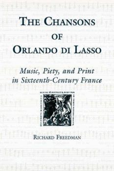 Hardcover The Chansons of Orlando Di Lasso and Their Protestant Listeners: Typhus and Tunisia Book