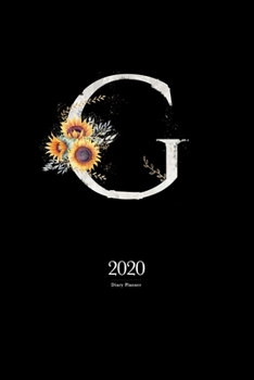 Paperback 2020 Diary Planner: January to December 2020 Diary Planner With "G" Watercolor Sunflower Monogram on Black Book