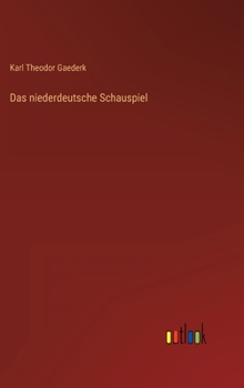 Hardcover Das niederdeutsche Schauspiel [German] Book