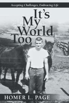 Paperback It's My World Too: Accepting Challenges, Embracing Life Book