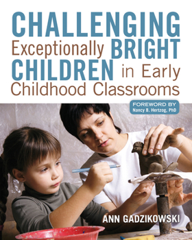 Paperback Challenging Exceptionally Bright Children in Early Childhood Classrooms Book