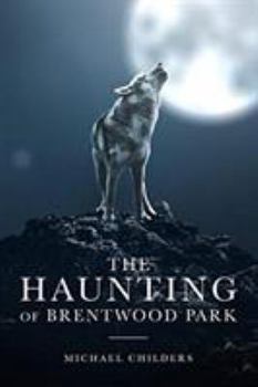 Paperback The Haunting of Brentwood Park Book