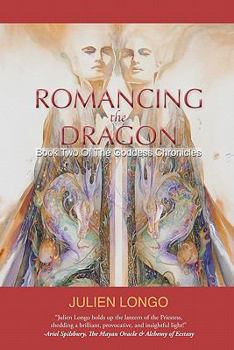 Romancing the Dragon - Book #2 of the Goddess Chronicles