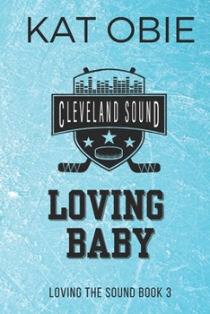 Loving Baby (Loving the Sound) - Book #3 of the Loving the Sound