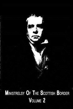 Paperback Minstrelsy Of The Scottish Border: Volume 2 Book