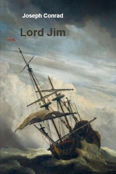 Paperback Lord Jim By Joseph Conrad (Modern Literature & Psychological Fiction) "The Annotated Edition" Book