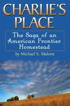 Paperback Charlie's Place: The Saga of an American Frontier Homestead Book