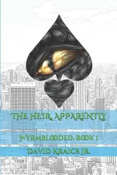 Paperback Wyrmblooded: Book 1: The Heir, Apparently Book