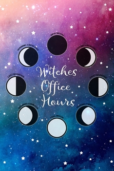 Paperback Witches Office Hours: Lined Notebook For Magical and Witchy Folk (Moon Phases) Book