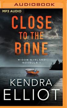Close to the Bone - Book #1 of the Widow's Island