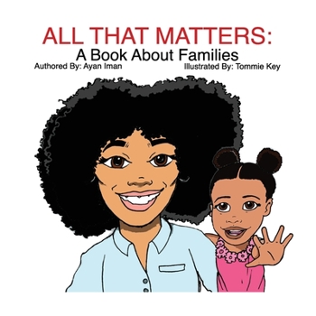 Paperback All That Matters: A Book About Families Book