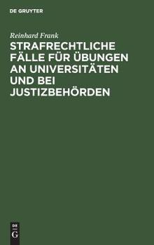 Hardcover Strafrechtliche Fälle für Übungen an Universitäten und bei Justizbehörden [German] Book